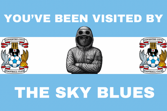 You’ve been visited by the sky blues - Coventry city
