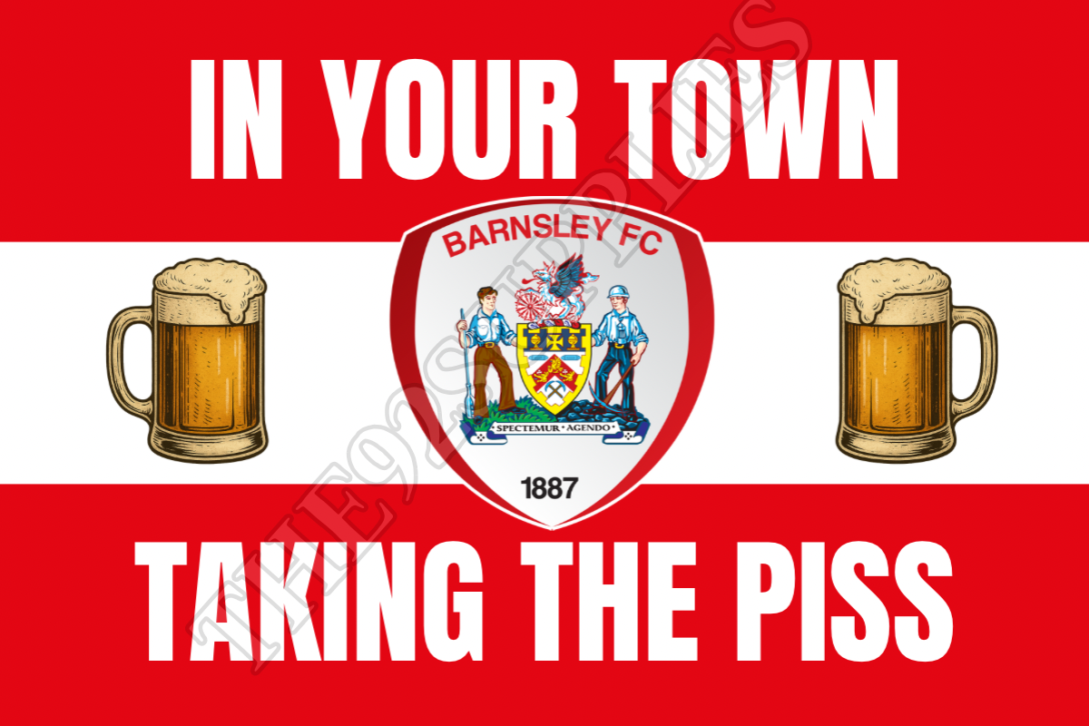 In your town taking the piss - Barnsley