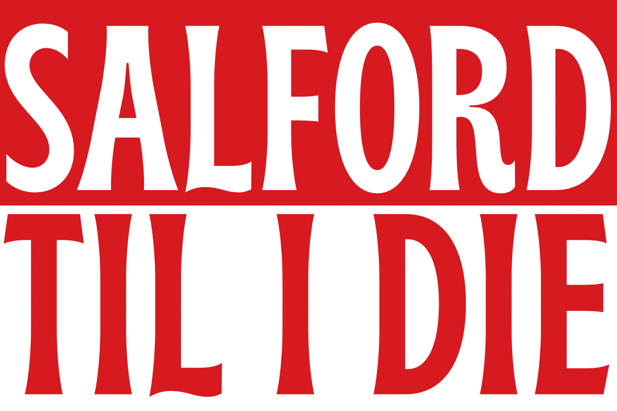 Salford til I die - Salford
