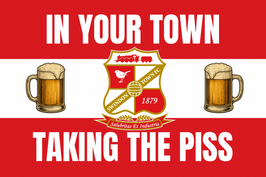 In your town taking the piss - Swindon