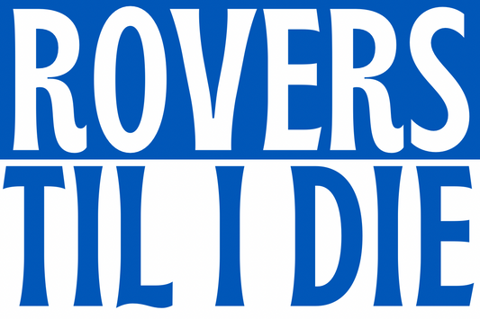 Rovers til I die - Tranmere