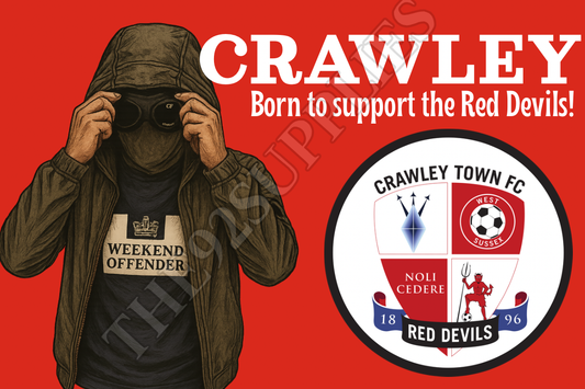 Born to support the Red Devils - Crawley