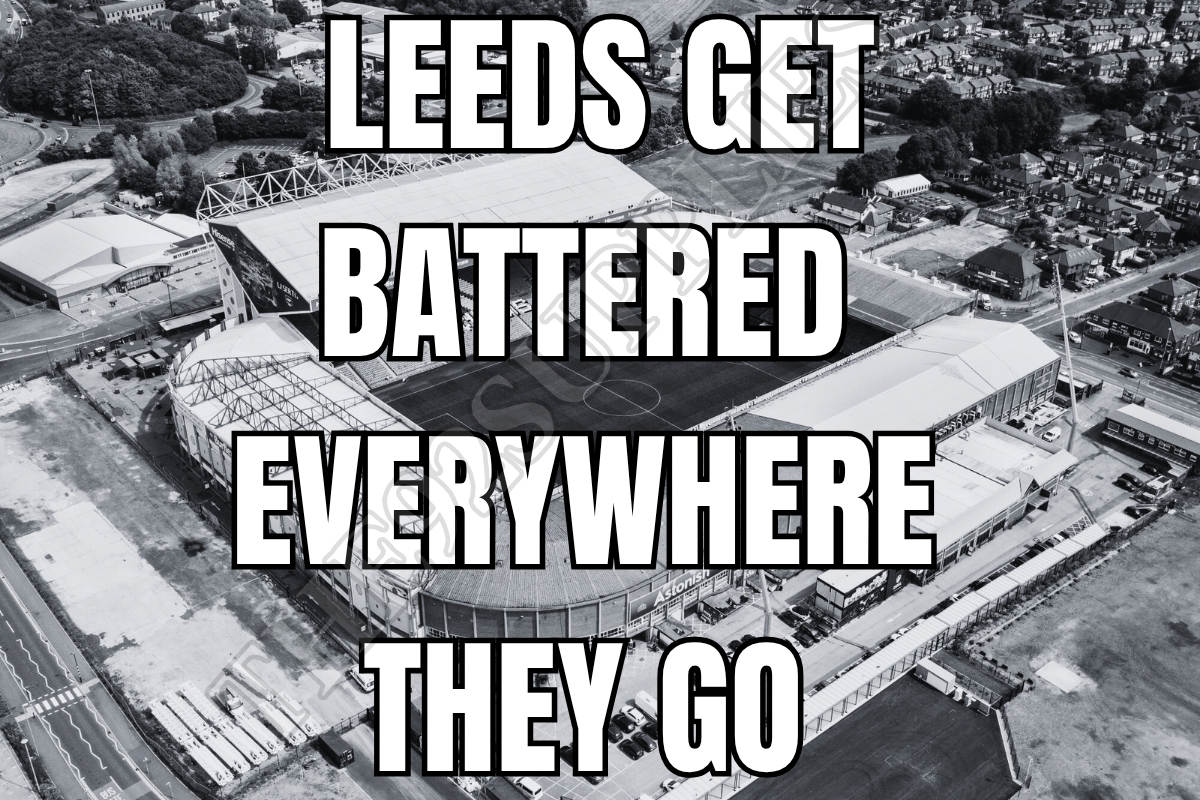 Leeds get battered everywhere they go x8