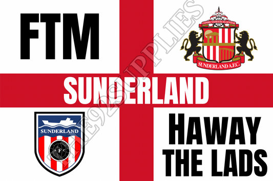 FTM , Haway the lads x8 - Sunderland